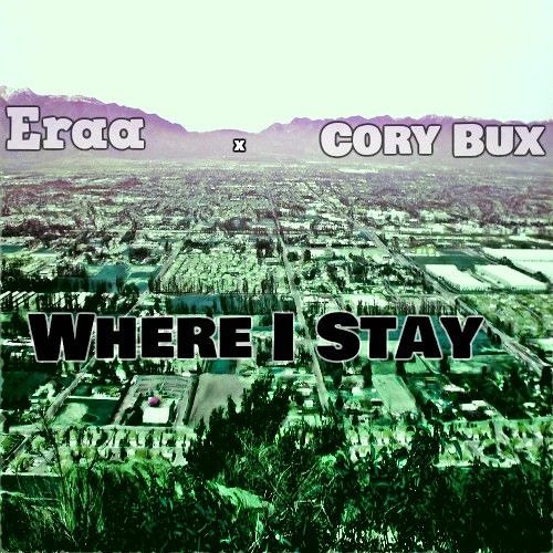 Eraa & Cory Bux - Where I Stay