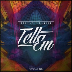 Tell Em [Prod. By IDbeatz] | DANIKA & RENTAE