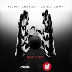 Sidney Charles- Going Down, Rick Sanders- Make it Free (Luis Mata Mashup)