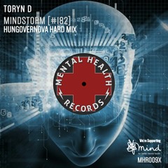 Mindstorm [#182](Toryn D's Hungovernova Hard Psy Breaks Mix)