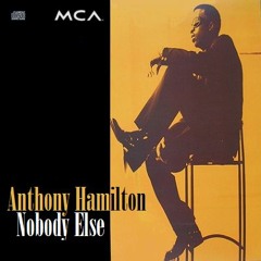 Anthony Hamilton - Nobody Else (Acapella)