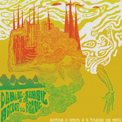 6 - Verde Mar - Daniel Sansil e os maluco do Brasil - Entre o amor e a 13 de maio