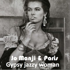 Jo Manji & Paris - Gypsy Jazzy Woman (2016 Remaster)FREE DOWNLOAD