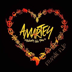 AMARTEY - NOBODY LIKE YOU (FRNKIE FLIP)
