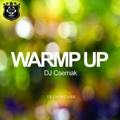 Dj Csemak - Warm Up (original Mix) OUT Traxsource!