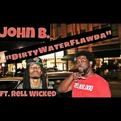 DirtyWaterFlawda ft. Rell Wicked