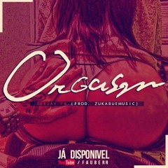 Orgasm (Prod ZukaBueMusic)