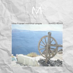 Mike Posner - Not That Simple (Mares Remix)