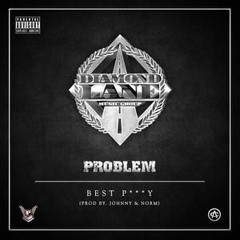 Problem - Best Pussy (Prod by