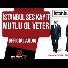 İstanbul Ses Kayıt feat Göksel - Mutlu Ol Yeter