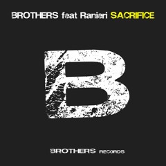 Brothers Feat Ranieri - Sacrifice (Best Dj Version)