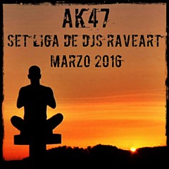 AK47 - Set Liga de Dj's Raveart - Marzo 2016