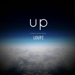 LoUPz - Up.. Produced by LoUPz