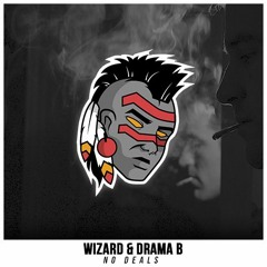Drama B & Wizard - No Deals