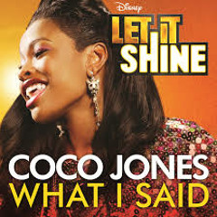 What I Said - Music - Coco Jones - Let It Shine - Disney Channel