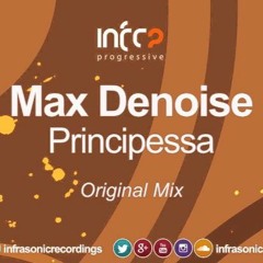 Max Denoise - Principessa  [Infraprogressive] OUT NOW