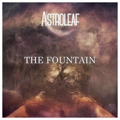 Astroleaf - The Fountain