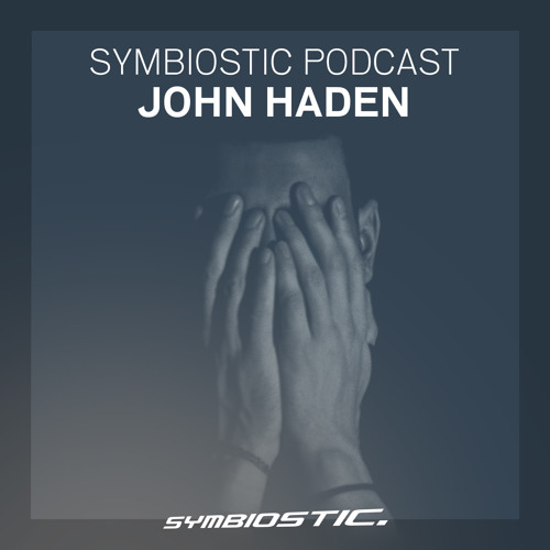 John Haden | Symbiostic Podcast 21.03.2016