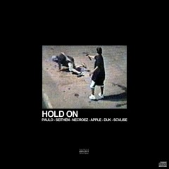 Hold on ミ ft. Neckklace, Scvlise, Necroez & Duk