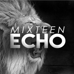 Mixteen - Echo (Original Mix)