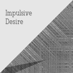 Impulsive Desire