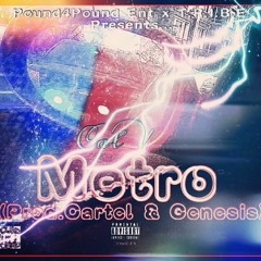 Cal V | Metro(prod.by. Cartel & Genesis)