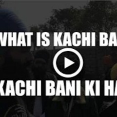 What Is Kachi Bani? Kachi Bani Ki Hai?