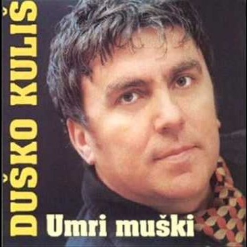 Stream Duško Kuliš - Bez Tebe Je Gorko Vino by O>-< auto da fé -I-I-I-I- |  Listen online for free on SoundCloud