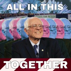 KR3TURE - All in this Together ft. Bernie Sanders