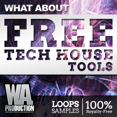 FREE Tech House Tools [120+ Drum Samples, Bass Loops, Vocal Phrases, FXs & More!]