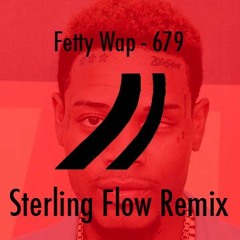 Fetty Wap Feat. Remy Boyz - 679 (Sterling Flow Remix)