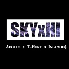 SKYxHI (prod. Apollo) (ft. TxHurt, Infamou$)