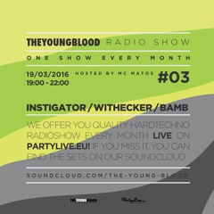 The Young Blood Radioshow #03 (Instigator, Withecker, Bamb, MC Matos)