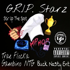 (G.R.I.P. Starz) Trae Flocka X Gambino NTG - Stir Up The Pot[Prod. Buck Nasty Ent]