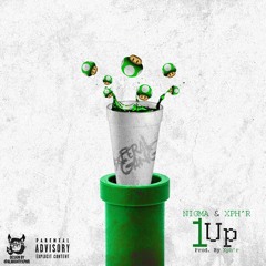 Nigma & Xph'r - 1 Up [Prod. By Xph'r]