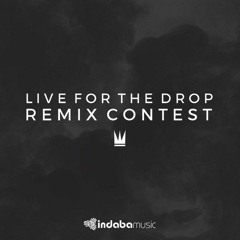 Capital Kings - Live For The Drop (Lee Carves Remix)