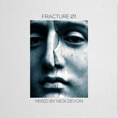 Fracture Ø1 - Nick Devon [Vinyl Mix]