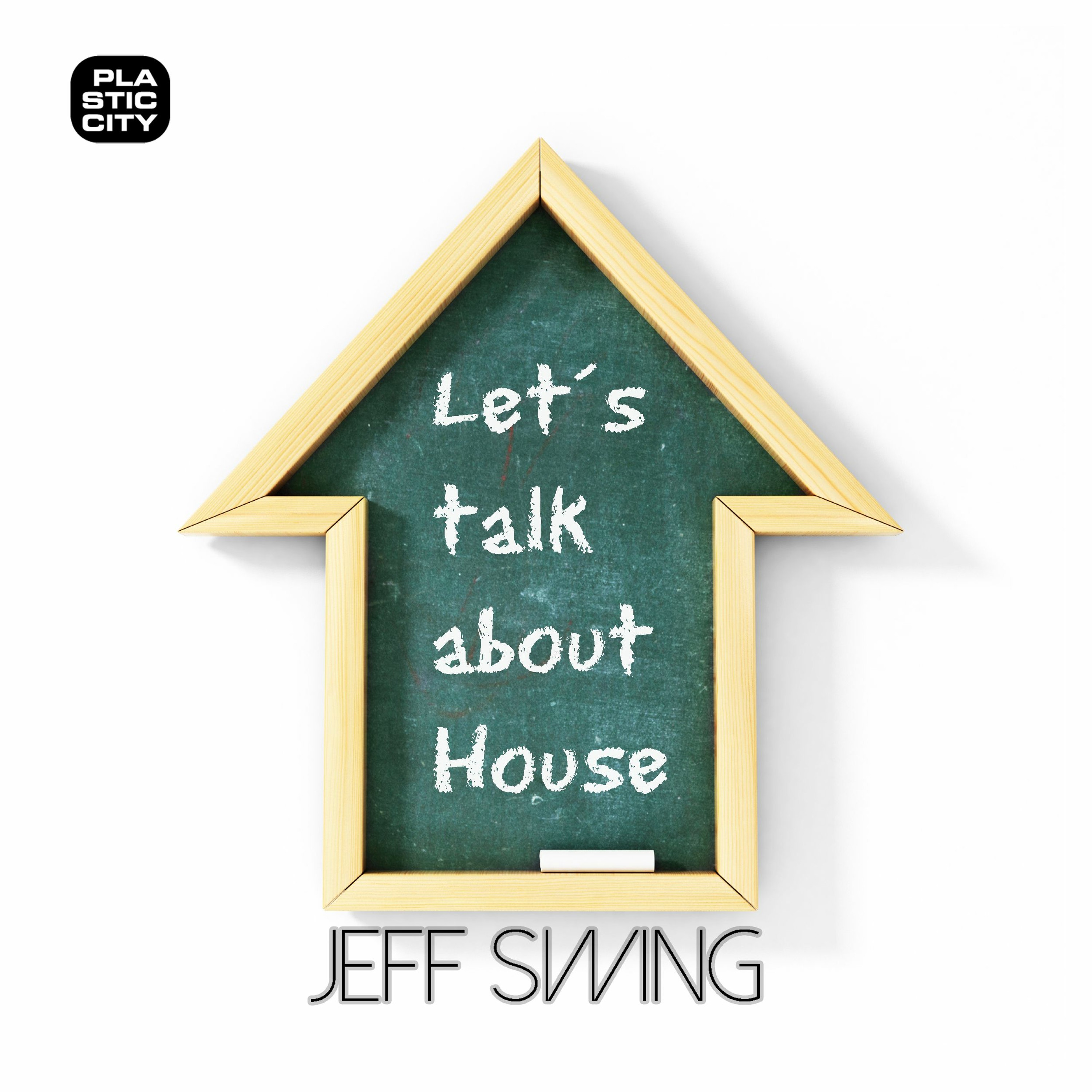 Jeff Swing "Let's Talk About House" (Plastic City)(Snippet) episode artwork