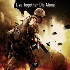 Live Together Die Alone