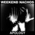 Artwork for WEEKEND NACHOS - Apology