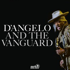 D'Angelo & The Vanguard · North Sea Jazz