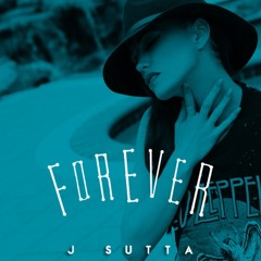 J Sutta - Forever (Extended Mix)