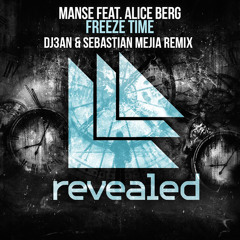 Manse Feat. Alice Berg - Freeze Time (DJ3AN & Sebastian Mejia Remix)