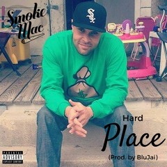 Hard Place (Prod by BluJai)