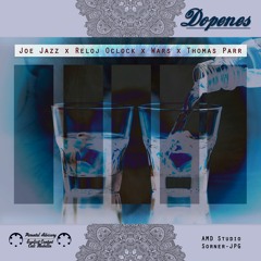 Dopenes - Joe Jazz X Reloj O'clock X Wars X Thomas Parr. (AMD)