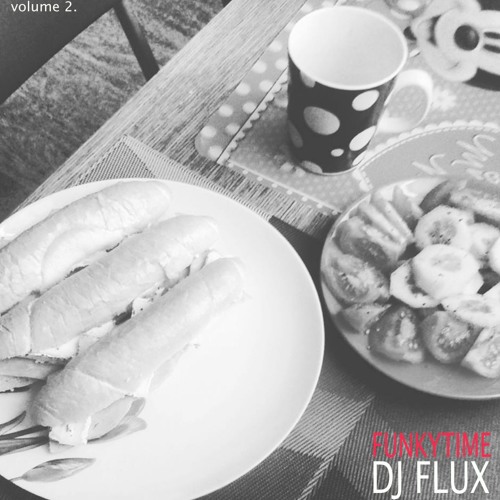 DJ FLUX - FUNKYTIME VOL.2 -  E2 RADIOSHOW