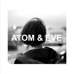 ATOM & Eve - Good Intentions (Original Song)