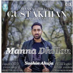 GUSTAKHIAN MANNA DHILLON
