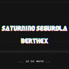 Saturnino Segurola + Berthex " 12 de mayo "