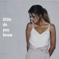 Little Do You Know (cover)